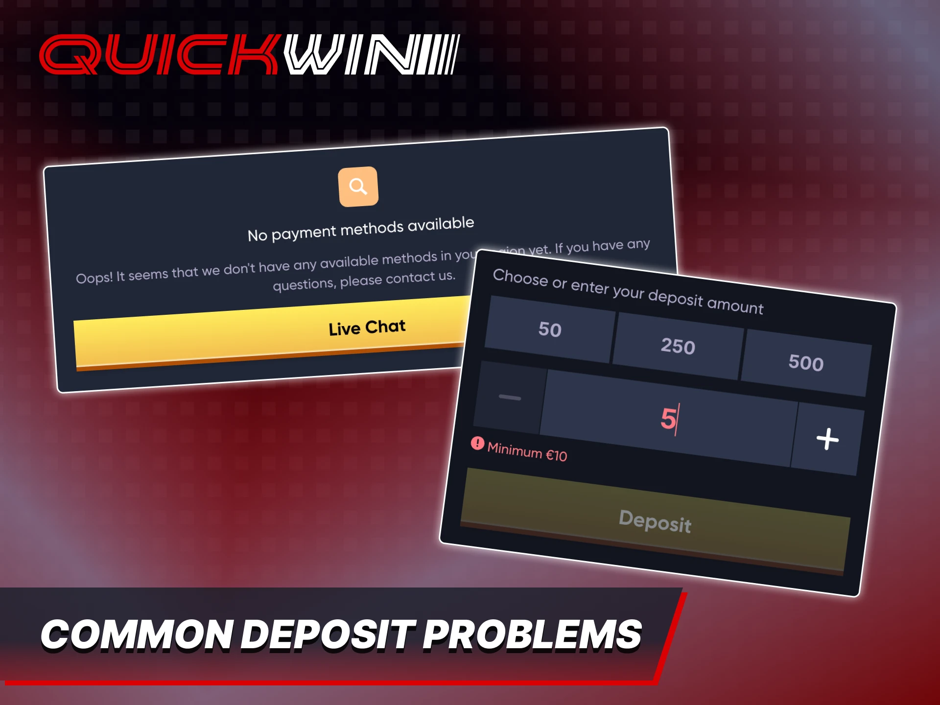 Meet the common Quickwin deposit problems and how to solve them.
