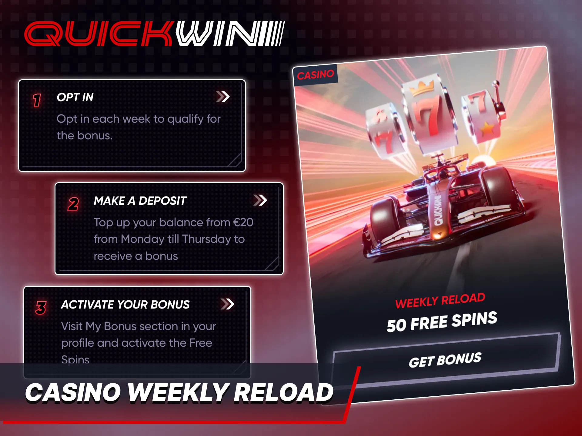 Enjoy slots more at Quickwin with Weekly Reload bonus.